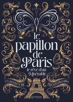 Le Papillon de Paris - Le rêve d'un Misérable