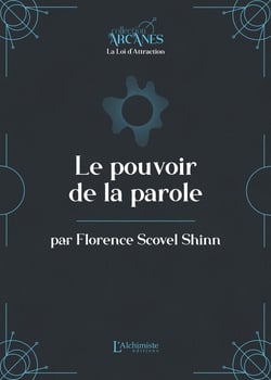 Le pouvoir de la parole (la Loi d'Attraction)
