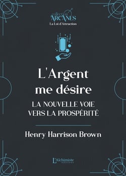 L'argent me désire  (La Loi d'Attraction)