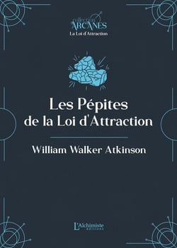 Les pépites de la Loi d'Attraction