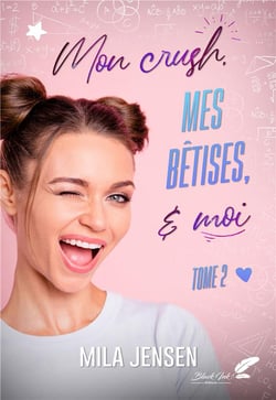 Mon crush, mes betises et moi tome 2