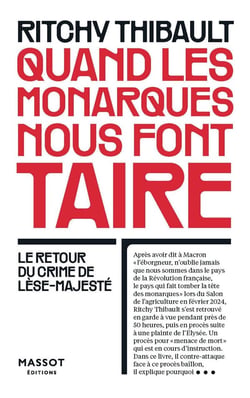Quand Les monarques nous font taire : Le retour du crime de lèse-majesté