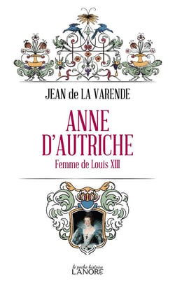 Anne d'Autriche : femme de Louis XIII