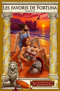 Dominus Tome 4 : les favoris de Fortuna