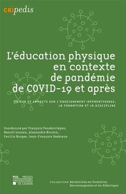 L'Éducation physique en contexte de pandémie de COVID-19 et après : Enjeux et impacts sur l'enseignement-apprentissage, la formation et la discipline