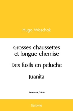 Grosses chaussettes et longue chemise / Des fusils en peluche / Juanita