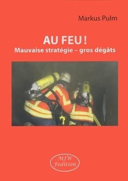 Au feu ! mauvaise stratégie - gros dégâts