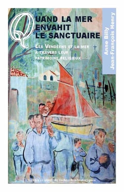 Quand la mer envahit le sanctuaire : les Vendéens et la mer à travers leur patrimoine religieux
