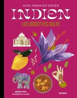 Les recettes culte : mon premier dîner indien