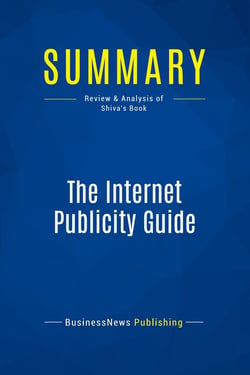 Summary: The Internet Publicity Guide : Review and Analysis of Shiva's Book