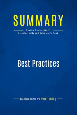 Summary: Best Practices : Review and Analysis of Hiebeler, Kelly and Ketteman's Book