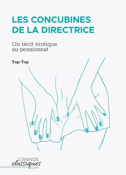 Les concubines de la directrice : un récit érotique au pensionnat