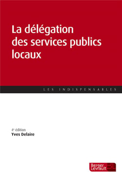 La délégation des services publics locaux (4e édition)