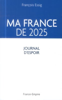 Ma france de 2025 - journal d'espoir