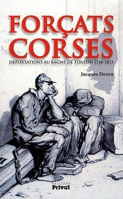 Forçats corses au bagne de Toulon (1748-1873)