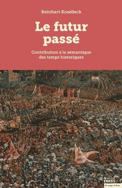 Le futur passé - contribution à la sémantique des temps historiques