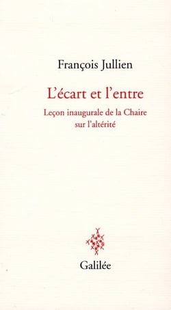 L'écart et l'entre - leçon inaugurale de la Chaire sur l'altérité
