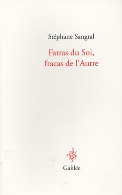 Fatras du soi, fracas de l'autre
