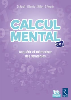 Calcul mental - acquérir et mémoriser des stratégies - CM1 (édition 2017)