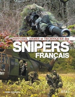 Histoire, armes et techniques des snipers français