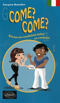 Come ? come ? réviser son vocabulaire italien en s'amusant
