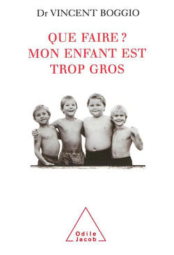 Que faire ? mon enfant est trop gros