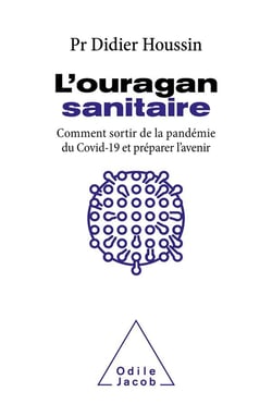 L'ouragan sanitaire : comment sortir définitivement de la pandémie du Covid-19 et préparer l'avenir