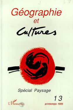 Géographie et cultures n°13 : Spécial paysage