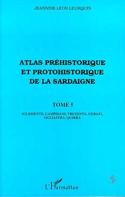 Atlas préhistorique et protohistorique de la Sardaigne t.5
