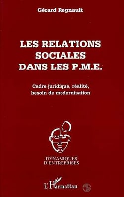 Les relations sociales dans les p.m.e. - cadre juridique, realite, besoin de modernisation