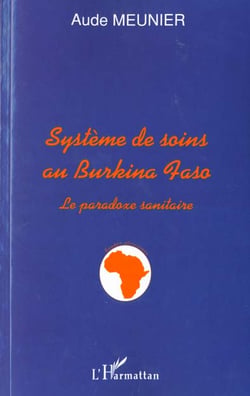 Systeme de soins au burkina faso - le paradoxe sanitaire