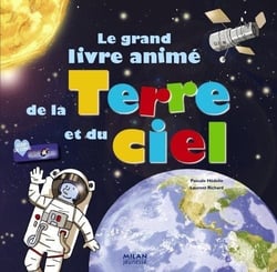 Le grand livre animé de la terre et du ciel
