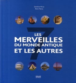 Les 7 merveilles du monde antique et les autres