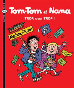 Tom-Tom et Nana Tome 27 : trop, c'est trop ! (édition 2004)