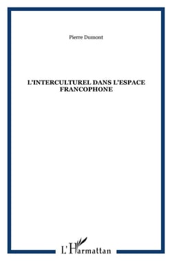 L'INTERCULTUREL DANS L'ESPACE FRANCOPHONE