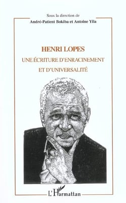 Henri Lopes : Une écriture d'enracinement et d'universalité
