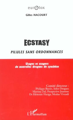 ECSTASY, PILULES SANS ORDONNANCES : Usages et usagers de nouvelles drogues de synthèse