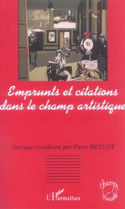 Emprunts et citations dans le champ artistique