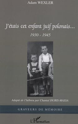 J'etais cet enfant juif polonais - 1930-1945