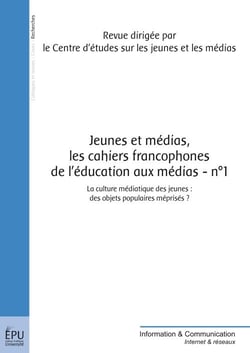Jeunes et medias - les cahiers francophones de l'education aux medias- n 1