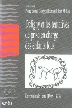 Deligny et les tentatives de prise en charge des enfants fous