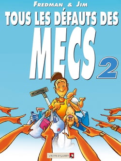 Tous les défauts des mecs Tome 2