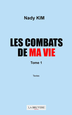Les combats de ma vie Tome 1