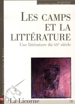 La Licorne Tome 78 : CAMPS ET LA LITTERATURE. UNE LITTERATURE DU XXE SIECLE