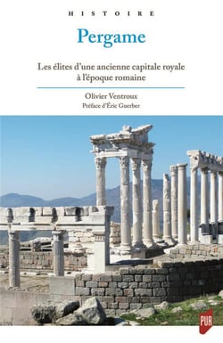 Pergame - les élites d'une ancienne capitale royale à l'époque romaine