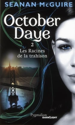 October daye t.2 les racines de la trahison