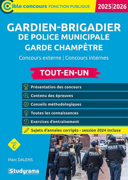 Gardien-brigadier de police municipale garde champêtre : Catégorie C - Concours externe - concours internes (édition 2025/2026)