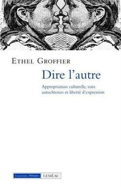 Dire l'autre. appropriation culturelle, voix autochtones et liberté d'expression