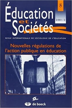 Revue éducation et sociétés n.8 : nouvelles régulations de l'action publique en éducation