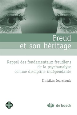 Freud et son héritage - rappel des fondamentaux freudiens de la psychanalyse comme discipline indépendante